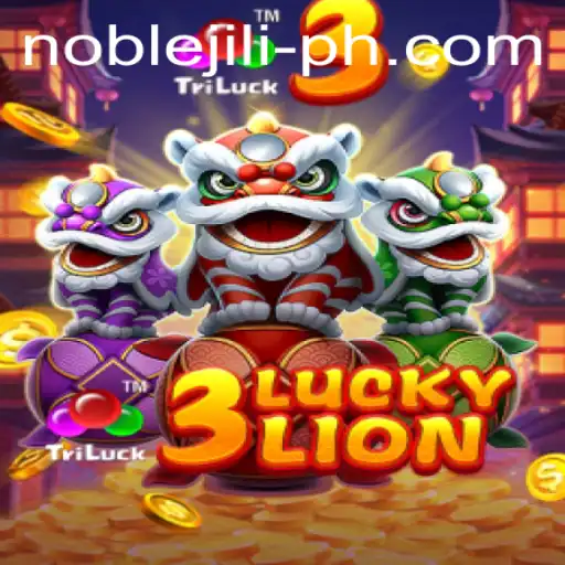 Exploring the Exciting World of 3LUCKYLION and the Rise of NobleJILI