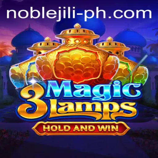 Discover the Enchantment of 3MagicLamps: An In-Depth Look at NobleJILI's Latest Game