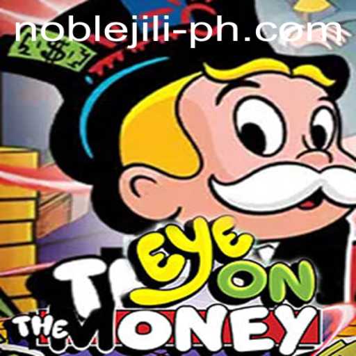Exploring the Thrills of EyeOnTheMoney and NobleJILI