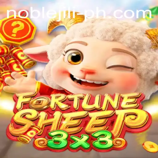 Exploring the Thrilling World of FortuneSheep and NobleJILI