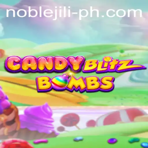 CandyBlitzBombs: Unveiling the Sweet Dynamite of Gaming With NobleJILI