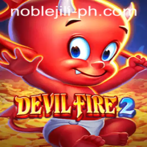 Exploring the Thrilling World of DevilFire2 and the Role of NobleJILI