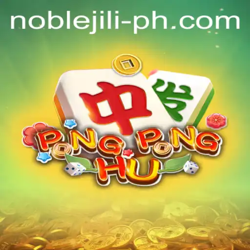 Exploring the Exciting World of PONGPONGHU: A Game Inspired by NobleJILI