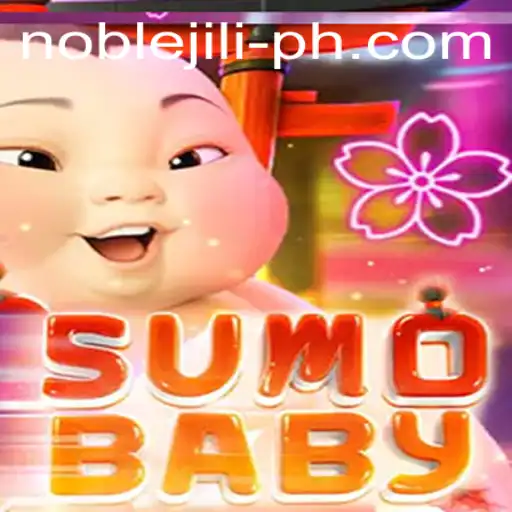 Exploring SumoBaby: A New Gaming Experience with NobleJILI