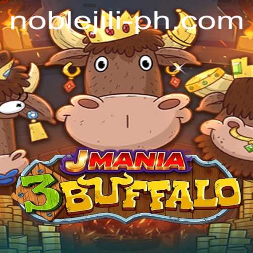 Exploring the Thrills of JMania3Buffalo with NobleJILI