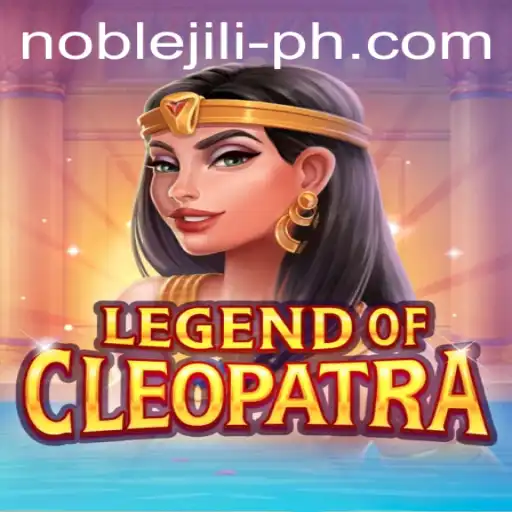 Discovering the Intrigue of LegendOfCleopatra and NobleJILI's Unique Blend