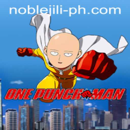 Unleashing the Power of OnePunchMan: A Dive into NobleJILI's Thrilling Game